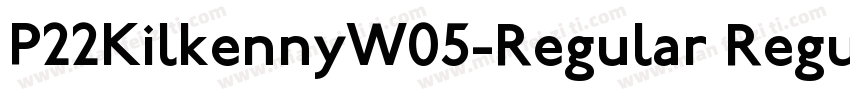 P22KilkennyW05-Regular Regular字体转换